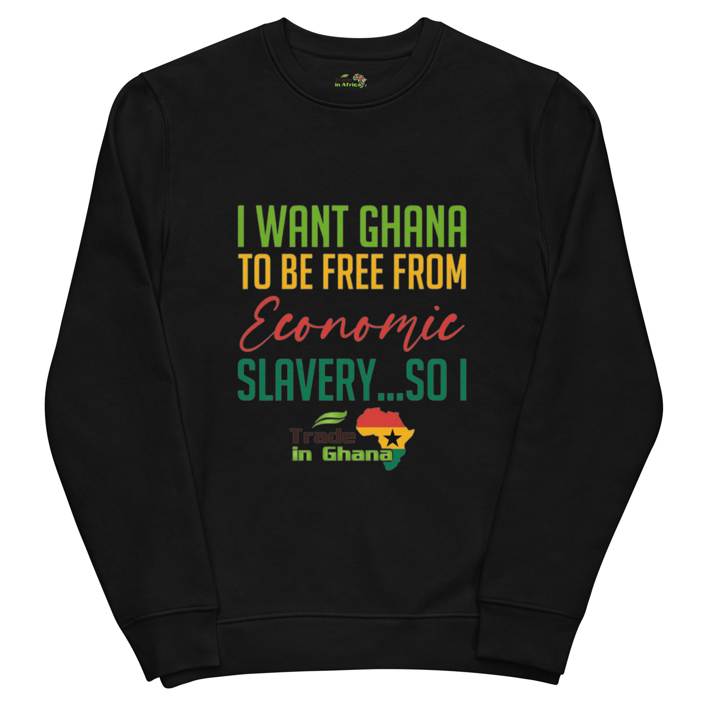 I WANT GHANA TO BE FREE FROM ECONOMIC SLAVERY...SO I TRADE IN GHANA