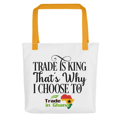 Trade Is King - Trade In Ghana Tote Bag