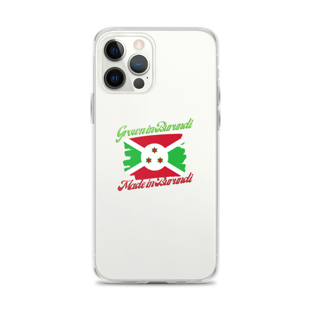 Grown in Burundi Made in Burundi iPhone Case