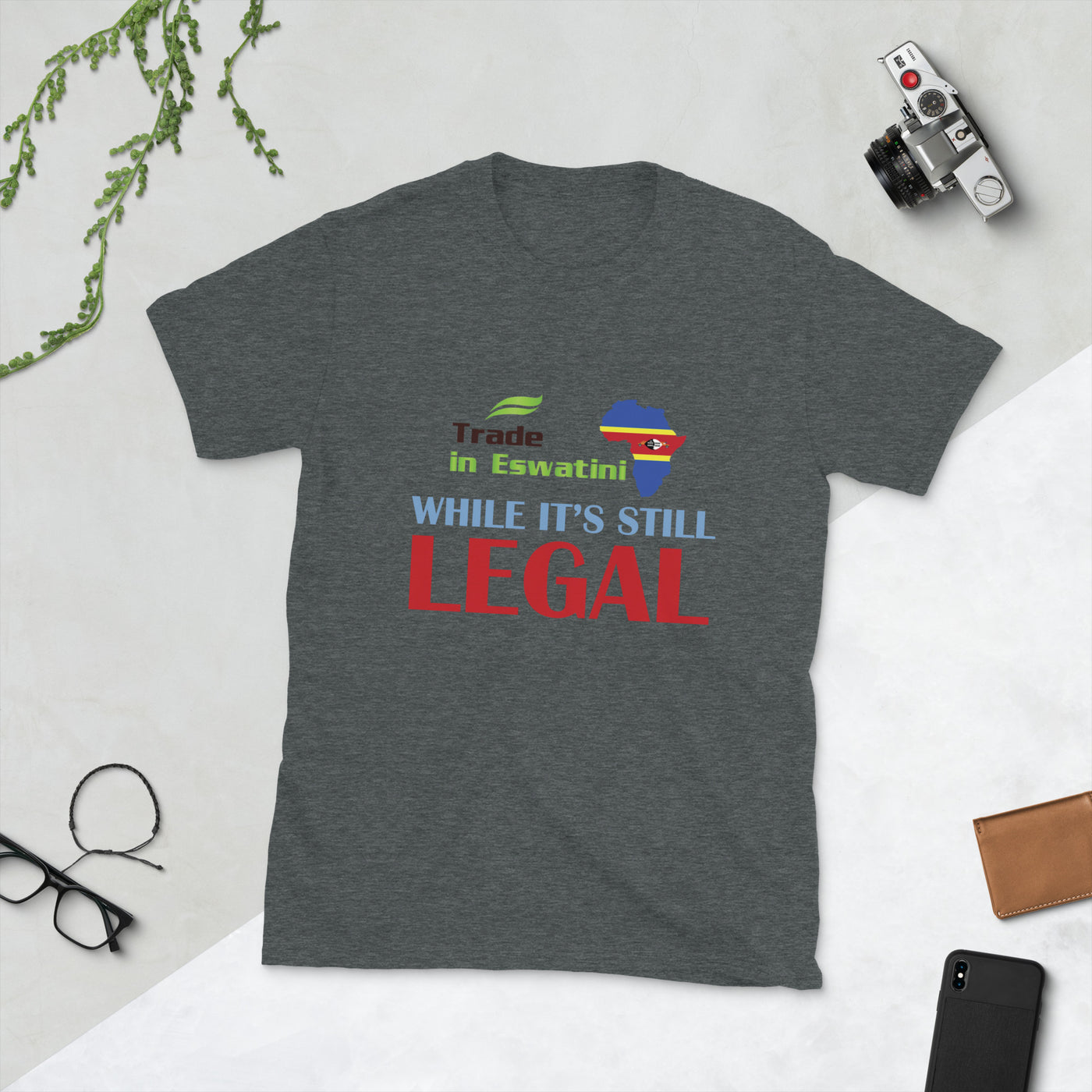 While It's Still Legal - Trade In Eswatini Short-Sleeve Unisex T-Shirt