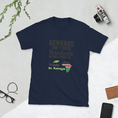 Kenyans Don't Need Handouts - Short-Sleeve Unisex T-Shirt