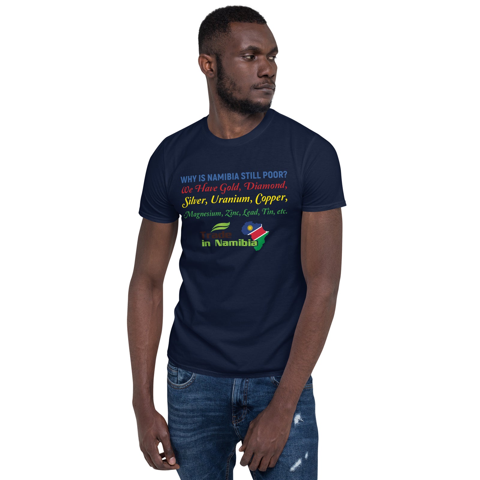 We Have It All - Trade In Namibia Short-Sleeve Unisex T-Shirt