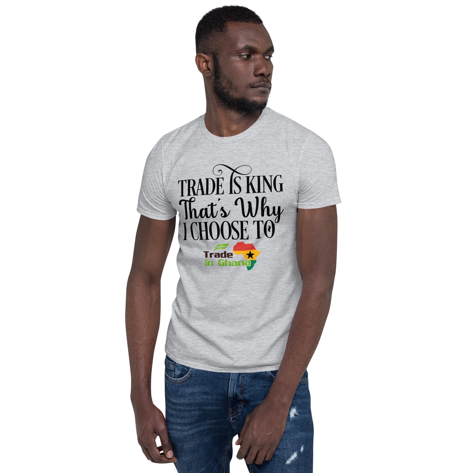 Trade is King - Trade In Ghana Short-Sleeve Unisex T-Shirt