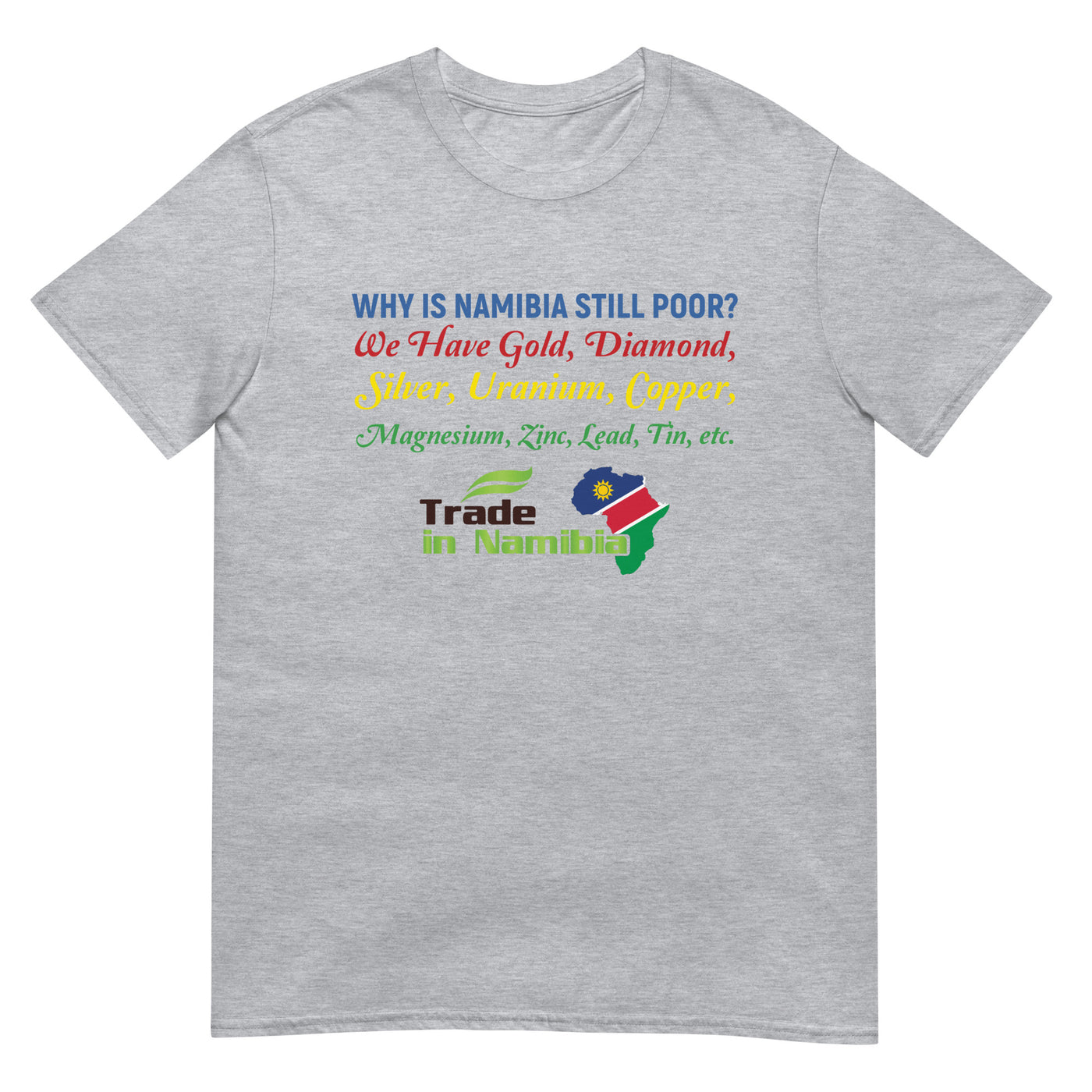 We Have It All - Trade In Namibia Short-Sleeve Unisex T-Shirt