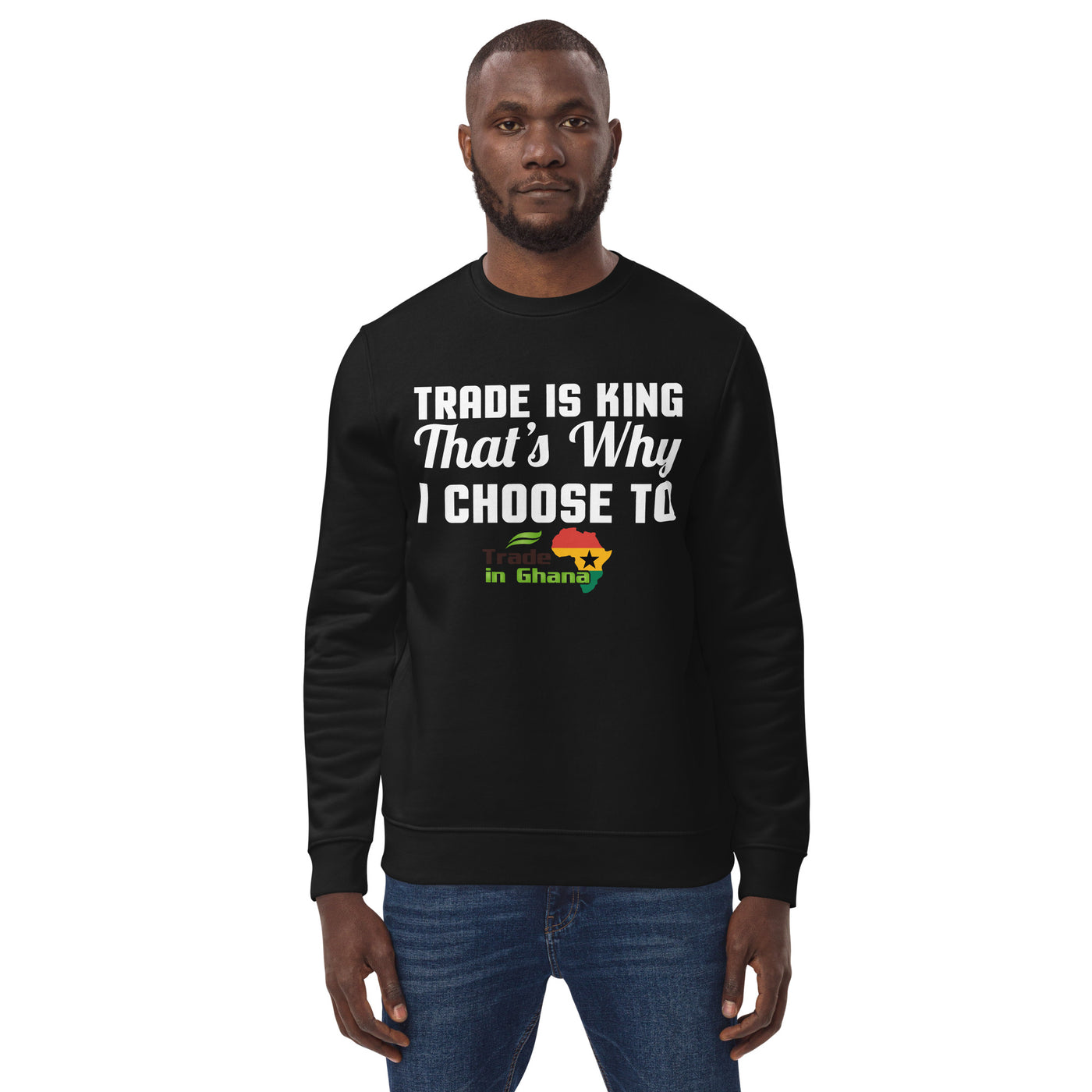Trade Is King - Trade In Ghana Unisex eco sweatshirt