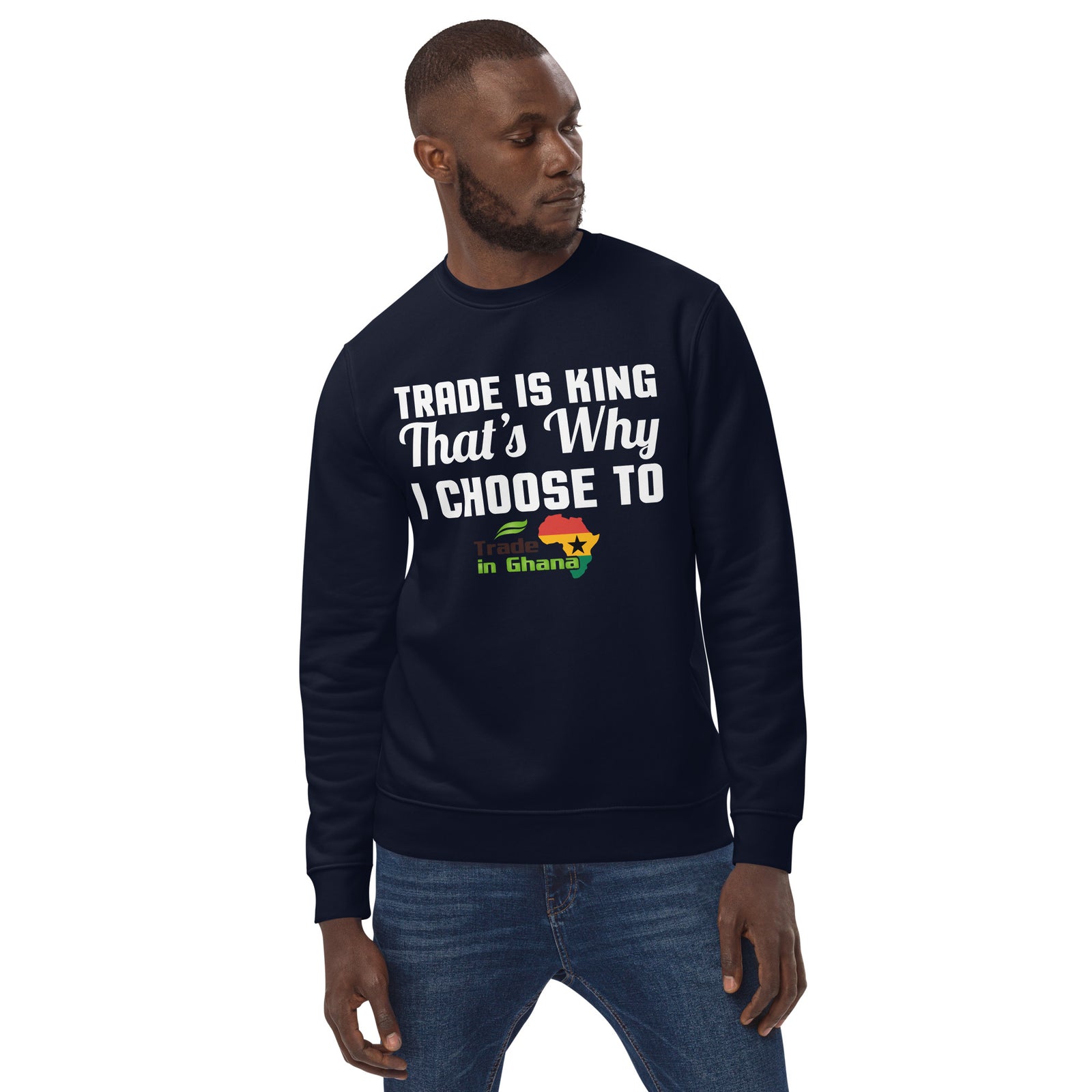 Trade Is King - Trade In Ghana Unisex eco sweatshirt
