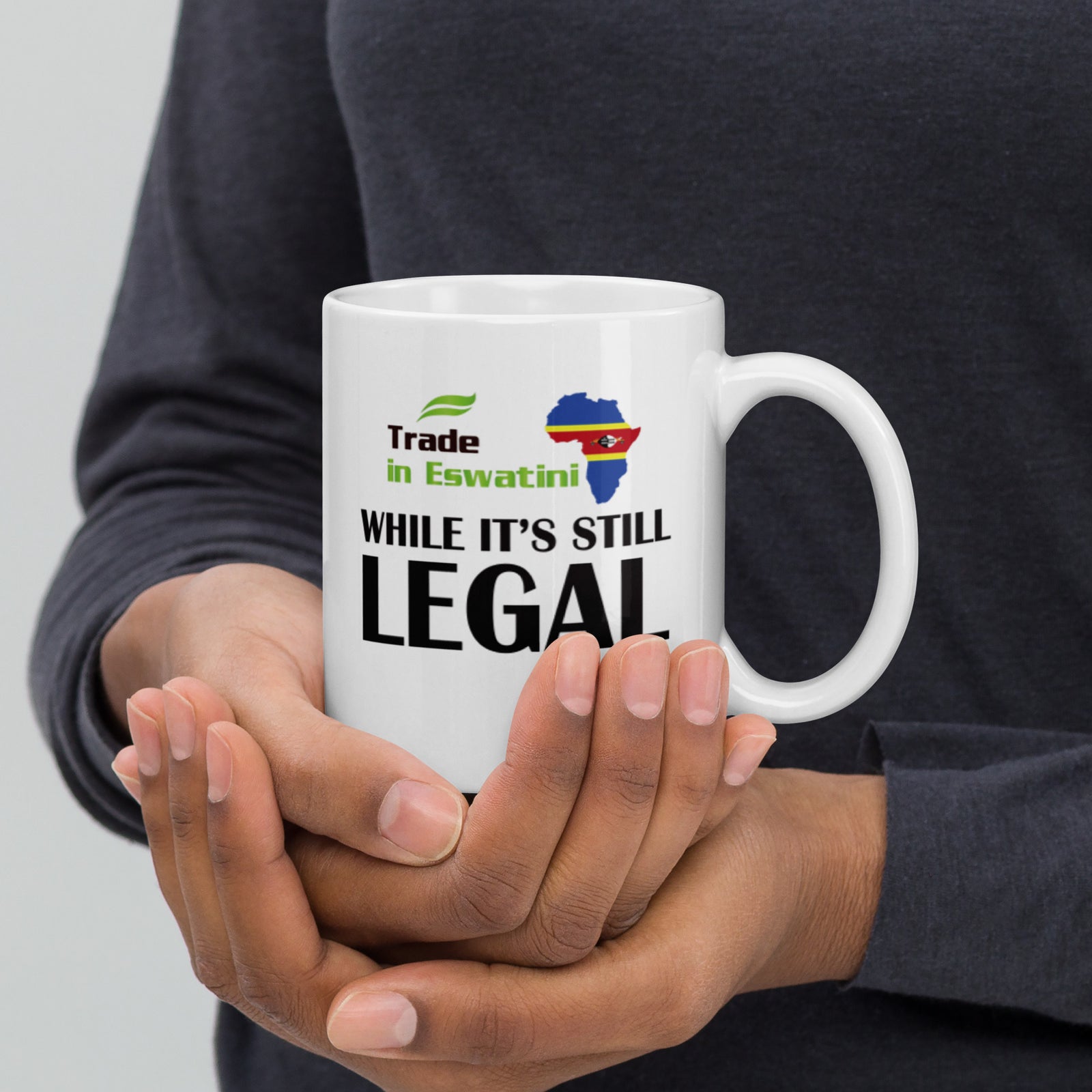 While It's Still Legal - Trade In Eswatini White glossy mug